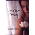 Like Once I Dreamt