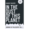 In the Dust of This Planet: Horror of Philosophy