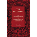 The Beautiful: An Introduction to Psychological Aesthetics