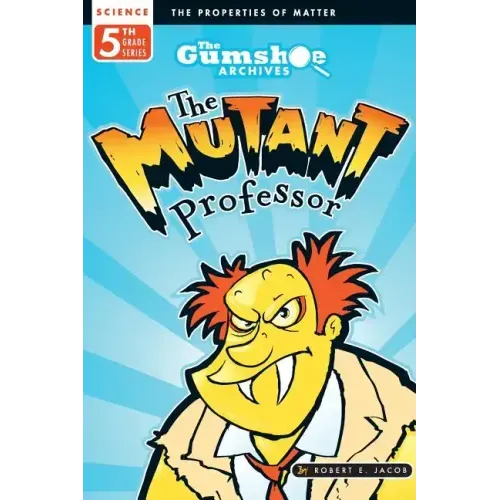 The Gumshoe Archives, Case # 5-4-5114: The Mutant Professor