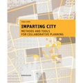 Imparting City: Methods and Tools for Collaborative Planning