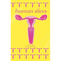 Human Slices