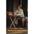 Bedouin of the London Evening: Collected Poems: Collected Poems & Selected Prose