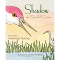 Shadow the Sandhill Crane