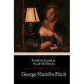 Comfort Found in Good Old Books