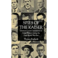 Spies of the Kaiser: German Covert Operations in Great Britain During the First World War Era