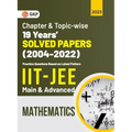 IIT JEE 2023 Mathematics (Main & Advanced) - 19 Years Chapter wise & Topic wise Solved Papers 2004-2022