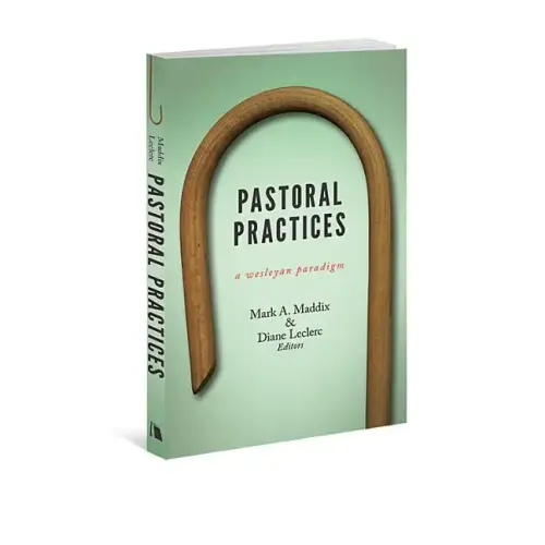 Pastoral Practices: A Wesleyan Paradigm