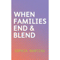 When Families End & Blend