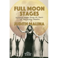 Full Moon Stages: Personal Notes from 50 Years of the Living Theatre