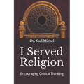 I Served Religion: Encouraging Critical Thinking