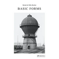 Bernd & Hilla Becher: Basic Forms