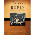 Calvin on the Ropes