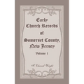 Early Church Records of Somerset County, New Jersey, Volume 1