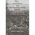 Amasa Stone and The Ashtabula Bridge Disaster