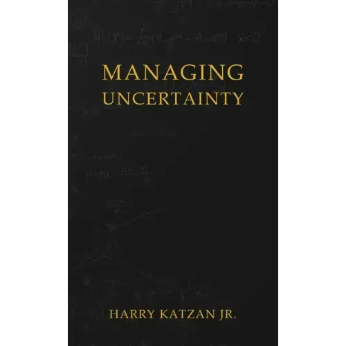 Managing Uncertainty