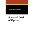 A Second Book of Operas