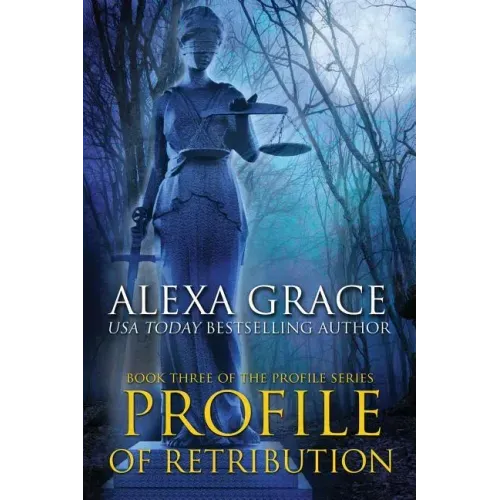Profile of Retribution: Book Three of the Profile Series