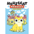 Housecat Trouble: (A Graphic Novel)