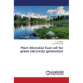 Plant Microbial Fuel Cell for Green Electricity Generation