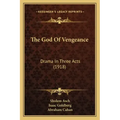 The God Of Vengeance: Drama In Three Acts (1918)