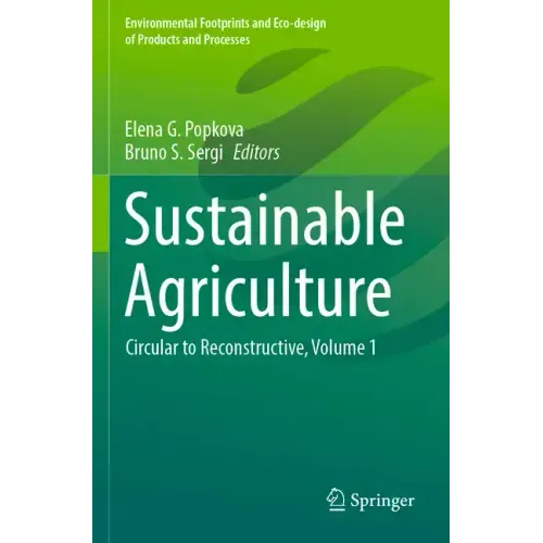 Sustainable Agriculture: Circular to Reconstructive, Volume 1