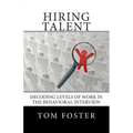 Hiring Talent: Decoding Levels of Work in the Behavioral Interview