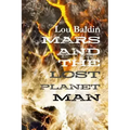 Mars and the Lost Planet Man