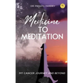 Medicine to Meditation