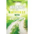 Walking the Universe with Mom