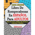 Letra Grande: Libro De Rompecabezas En ESPAÑOL Para ADULTOS Sopa de Letras, Relleno De Palabras, Laberinto & Sudoku. Volúmen 2