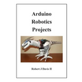 Arduino Robotics Projects
