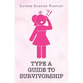Type A Guide to Survivorship