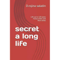 secret a long life: Life up to 120 years Hunza tribes and blue zones