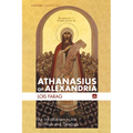 Athanasius of Alexandria: An Introduction to His Writings and Theology