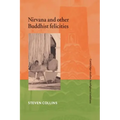 Nirvana and Other Buddhist Felicities