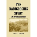 The Nacogdoches Story: An Informal History