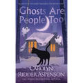 Ghosts Are People Too: A Chantilly Adair Psychic Medium Cozy Mystery