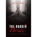The Broken Bride: Redefining the Church