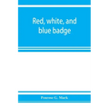 Red, white, and blue badge, Pennsylvania veteran volunteers. A history of the 93rd regiment, known as the "Lebanon infantry" and "One of the 300 fight