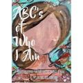 ABC's of Who I Am