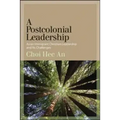 A Postcolonial Leadership: Asian Immigrant Christian Leadership and Its Challenges