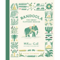 Bandoola: The Great Elephant Rescue