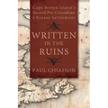 Written in the Ruins: Cape Breton Island's Second Pre-Columbian Chinese Settlement