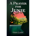 A Prayer For Junie