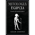 Mitología egipcia: Cuentos del panteón egipcio