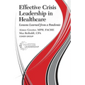 Effective Crisis Leadership in Healthcare: Lessons Learned from a Pandemic