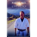 Martial Arts on the Autism Spectrum: Practical Tips from Three Decades of Training Kids and Adults