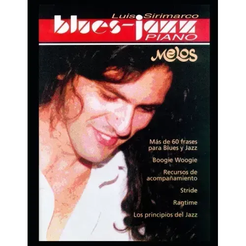 Piano Blues - Jazz: Más de 60 frases de Blues y Jazz, Boogie Woogie y muchas mas recursos para tocar estos géneros en el piano