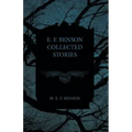 E. F. Benson Collected Stories